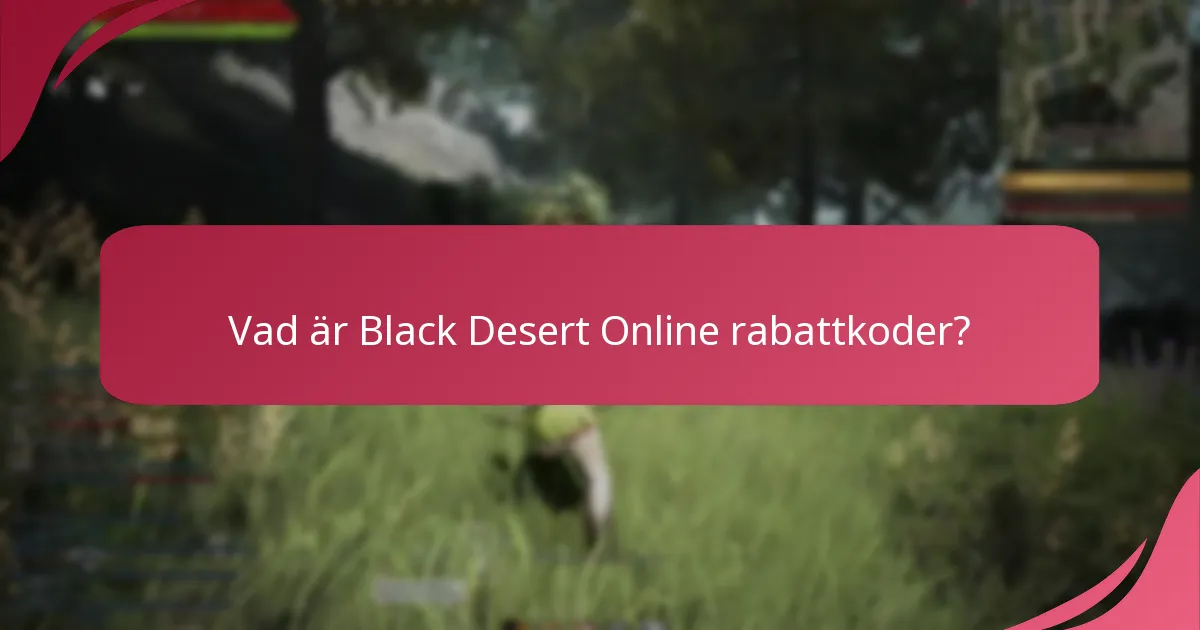 Vad är kodgeneratorer för Black Desert Online rabattkoder?